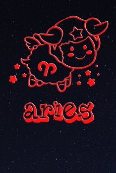 Aries - My Cute Zodiac Sign Notebook: Horoscope Notepad for Kids - 120 Pages, blanc lined, 6" x 9"  - Astrology Drawing Pad, Diary