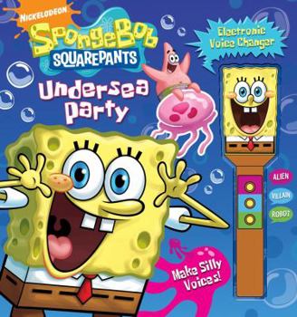 Hardcover Spongebob Squarepants Undersea Party [With Electronic Voice Changer] Book