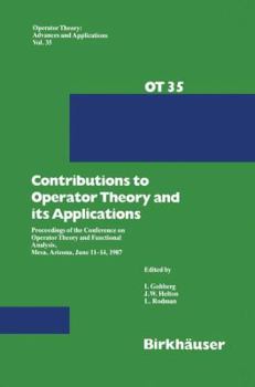 Paperback Contributions to Operator Theory and Its Applications: Proceedings of the Conference on Operator Theory and Functional Analysis, Mesa, Arizona, June 1 Book