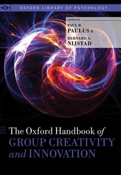 The Oxford Handbook of Group Creativity and Innovation - Book  of the Oxford Library of Psychology