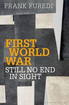 Hardcover First World War - Still No End in Sight Book