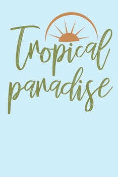 Paperback Tropical Paradise: Uniquely Designed Notebook Travel Journal Book