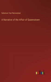 Hardcover A Narrative of the Affair of Queenstown Book