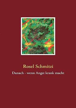 Paperback Danach - wenn Angst krank macht [German] Book