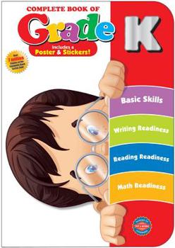 Paperback The Complete Book of Kindergarten, Grade K [With Sticker(s) and Poster] Book