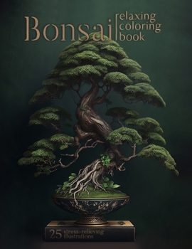 Paperback Bonsai Relaxing Coloring Book: Coloring Book for Adults Book