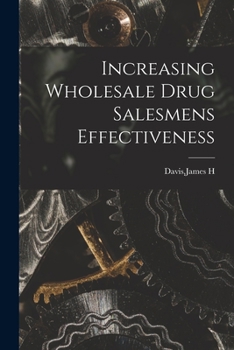 Paperback Increasing Wholesale Drug Salesmens Effectiveness Book