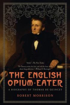 Paperback English Opium-Eater: A Biography of Thomas de Quincey Book