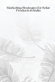 Marketing Strategies for Solar Products in India