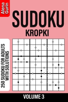 Paperback Sudoku Kropki volume 3: 250 Sudoku for Adults with Solutions Book