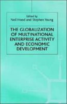 Hardcover The Globalization of Multinational Enterprise Activity and Economic Development Book