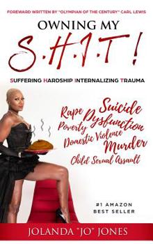 Hardcover Owning My S.H.I.T.: Suffering Hardship Internalizing Trauma Book