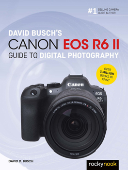 Paperback David Busch's Canon EOS R6 II Guide to Digital Photography Book