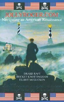 Paperback Jollyroger.com: Navigating an American Renaissance Book