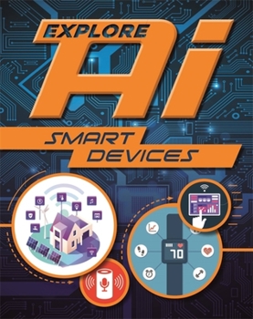 Hardcover Explore Ai: Smart Devices Book