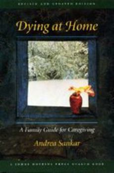 Paperback Dying at Home: A Family Guide for Caregiving Book
