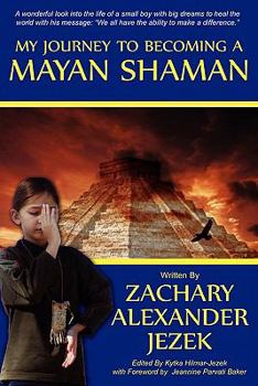 Paperback My Journey To Becoming A Mayan Shaman Book