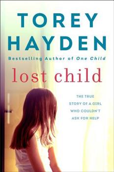 Paperback Lost Child: The True Story of a Girl Who Couldn't Ask for Help Book