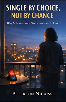 Paperback Single by Choice, Not by Chance: Why I Choose Peace Over Possession in Love Book