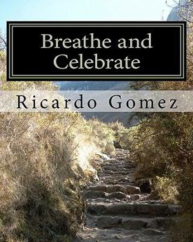 Paperback Breathe and Celebrate: A Journey Through Cancer, and Beyond Book