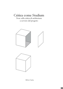 Paperback Critica come Studium - Note sulla critica di architettura a servizio del progetto [Italian] Book