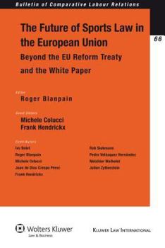 Paperback The Future of Sport in the European Union: Beyond the EU Reform Treaty and the White Paper Book