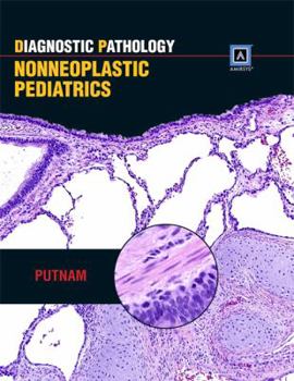 Hardcover Diagnostic Pathology: Nonneoplastic Pediatrics: Published by Amirsys Book