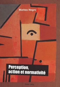 Paperback Perception, action et normativité [French] Book