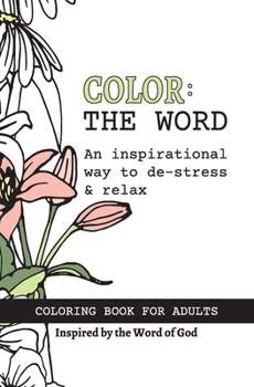 Paperback Color: The Word: An Inspirational Way to De-stress & Relax Book