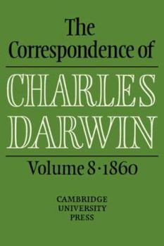 Hardcover The Correspondence of Charles Darwin: Volume 8, 1860 Book