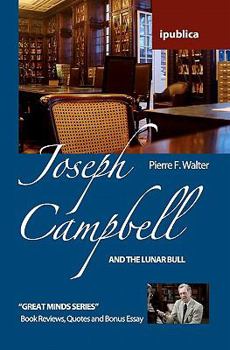 Paperback Joseph Campbell and the Lunar Bull: Book Reviews, Quotes and Comments Book