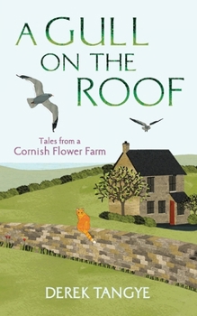 A Gull on the Roof - Book #1 of the Minack Chronicles