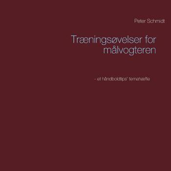 Paperback Træningsøvelser for målvogteren [Danish] Book