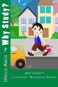 Paperback Why Study?: Illustrated Children Book for ages 4-9 Book