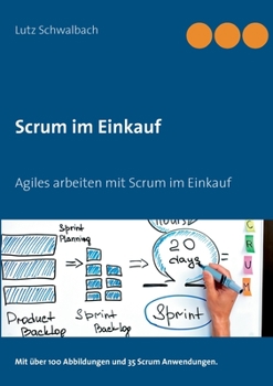 Paperback Scrum im Einkauf: Agiles arbeiten mit Scrum im Einkauf [German] Book