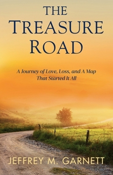 Paperback The Treasure Road: A Journey of Love, Loss, and A Map That Started It All Book