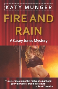 Paperback Fire and Rain: A Casey Jones Mystery Book