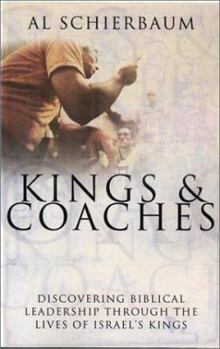 Paperback Kings & Coaches: Discovering Biblical Leadership Through the Lives of Israel's Kings Book