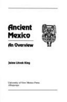 Paperback Ancient Mexico: An Overview Book