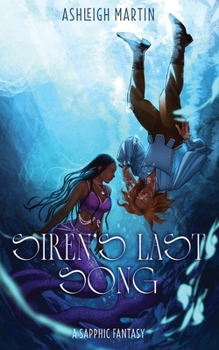 Paperback Siren's Last Song: A Sapphic Fantasy Book