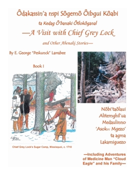 Paperback A Visit with Chief Grey Lock and Other Abenaki Stories, Book 1 Book