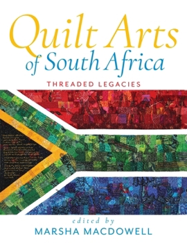 Hardcover Quilt Arts of South Africa: Threaded Legacies Book