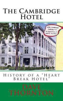 Paperback The Cambridge Hotel: History of a "Heart Break Hotel" Book