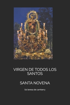 Paperback Virgen de Todos Los Santos: Santa Novena [Spanish] Book