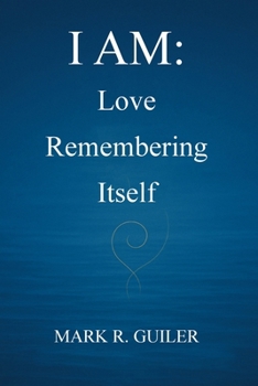 Paperback I Am: Love Remembering Itself Book