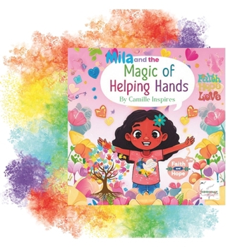 Paperback Mila and the Magic of Helping Hands: Discovering the Power of Giving Book