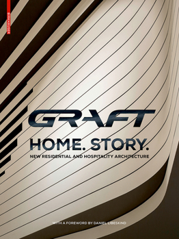 Hardcover Graft - Home. Story.: New Residential and Hospitality Architecture Book