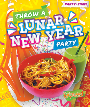 Library Binding Throw a Lunar New Year Party Book