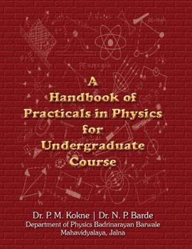 Paperback A Handbook of Practicals in Physics for Undergraduate Course Book