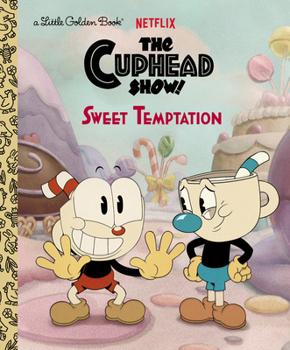 Hardcover Sweet Temptation (the Cuphead Show!) Book